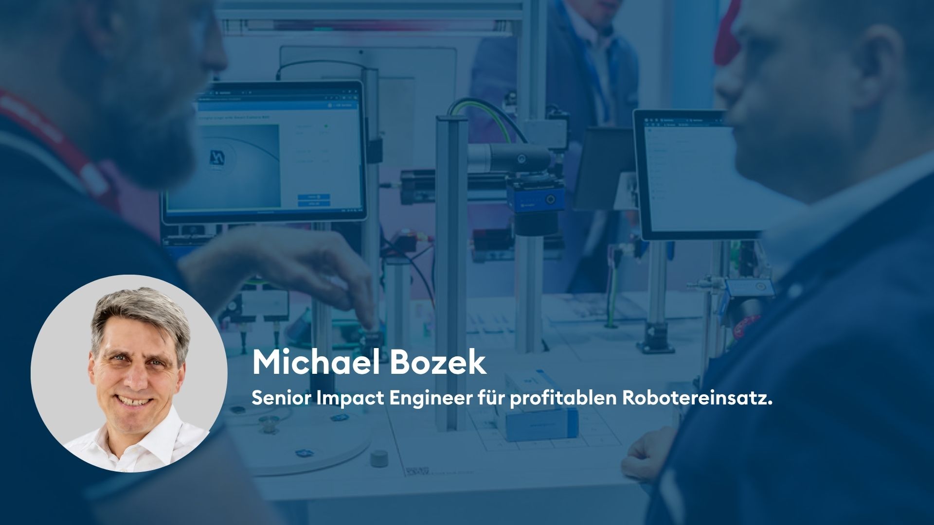 Michael Bozek über Wirtschaftlichkeit in der Robotik-Projektqualifizierung